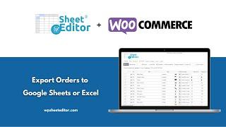 How to Export WooCommerce Orders to Excel or Google Sheets