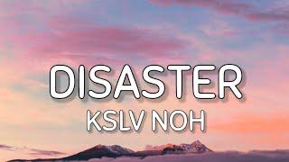 KSLV Noh - Disaster