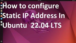 How to configure Static IP address in Ubuntu  22.04 LTS