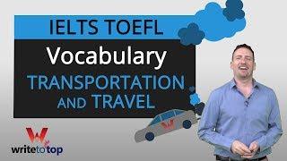 IELTS  TOEFL Academic Vocabulary: Transportation & Travel