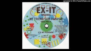 My Friend Sam Featuring Viola Wills ‎– It's My Pleasure (Dub)