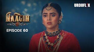 Naagin Drama Serial | Season 6 | Full Episode 60 | Best Drama 2024