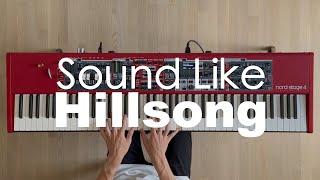 Nord Stage 4: Make your Nord Sound Like Hillsong Worship