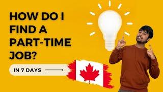 Get Part-Time Job Quick | 5 Tips for Students to Work in Canada