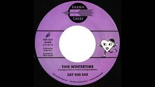 Say She She - This Wintertime [OFFICIAL AUDIO]