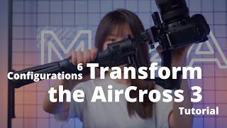 6 Configuration You Can Easily Get with MOZA AirCross 3 | Tutorial