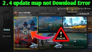 How to fix maps Download Error in Bgmi pubg 2.4 update l pubg mobile map not download problem solve