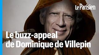 Pourquoi Dominique de Villepin fait-il autant de vues dès qu'il parle ?