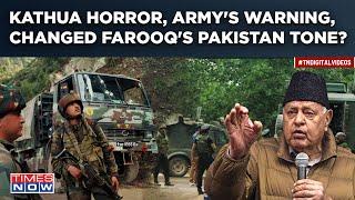 Kathua Terror Attack: Farooq Abdullah Changes Pakistan Tone Even As Indian Army Vows 'Vengeance'?