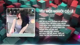 YÊU MỘT NGƯỜI CÓ LẼ - TOMTOM FT KANGTO | NHẠC HOT TREND XU HƯỚNG TIK TOK 2024