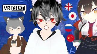 "This guy is the god of languages!" - VRChat