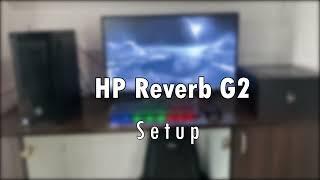 HP Reverb G2 Setup Video