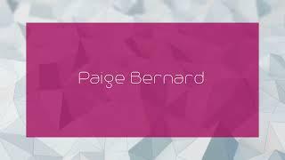 Paige Bernard - appearance