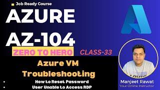 Troubleshoot Azure Virtual Machine ! How to Reset Azure VM Password ! AZ-104 ! DAY-33