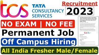 TCS Recruitment 2023| TCS hiring Freshers | Latest Hiring | TCS JOBS | OFF Campus Placements | jobs