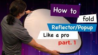 HOW TO FOLD A REFLECTOR / POPUP BACKDROP LIKE A PRO Part.1 -  IN HALF WAY