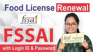 FSSAI License Renewal process| Food License Renewal with ID & PW