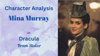 Character Analysis: Mina Murray in Dracula by Bram Stoker