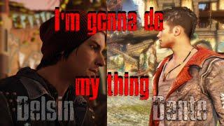 Dante & Delsin - I'm gonna do my thing (GMV)