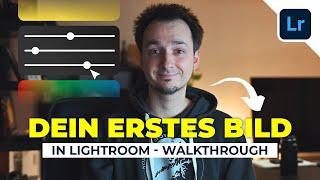 Dein erstes Bild / Bildbearbeitung für Anfänger. Ein Walkthrough durch Lightroom.