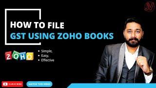 How to file GST using Zoho Books I Simple, Easy and Effective