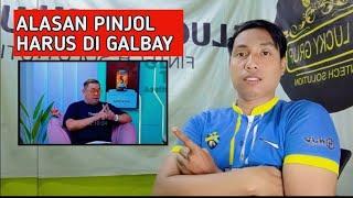 ALASAN PINJOL HARUS DI GALBAY