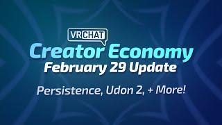 Udon 2, Persistence, CE Updates and More! | VRChat Dev Update