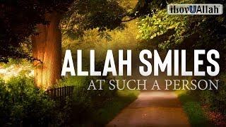 Allah Smiles At Such A Person