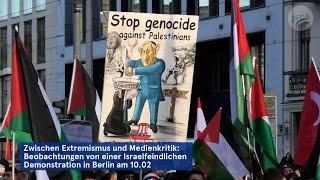 Zwischen Extremismus und Medienkritik: Israelfeindliche Demonstration in Berlin am 10.02.