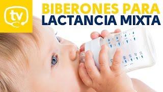 Biberones para lactancia mixta ¿cuáles debemos usar?