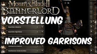 Mount & Blade 2 Bannerlord Mod - Vorstellung - Improved Garrisons | Deutsch |