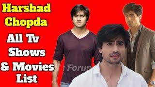 Harshad Chopda All Tv serials And Movies List | Indian Television Actor | Yeh Rishta Kya Kehlta hai