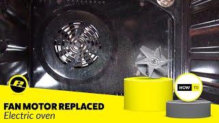 How to Replace and Fit an Oven Fan Motor