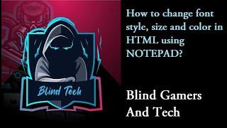 How to change font style, size and color in HTML using NOTEPAD?