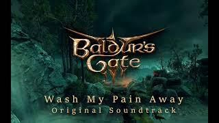 Baldur's Gate 3 OST -  "Wash My Pain Away"