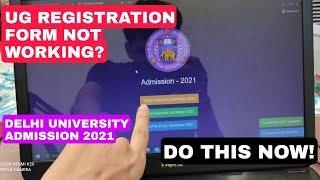 Delhi University registration form 2021 not working? DU UG registration form | DU admission 2021