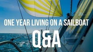 One Year Living on a Sailboat - Q&A (Sailing Curiosity)