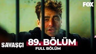 Savaşçı 89. Bölüm