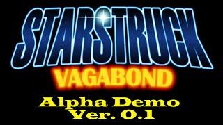 Let's Check Out the Starstruck Vagabond Alpha Demo Version 0.1 by Yahtzee Croshaw
