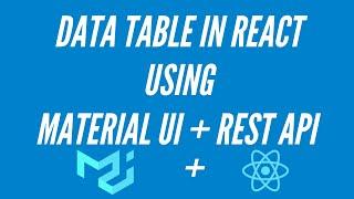 React & Material UI Data Grid Table Tutorial - Rendering Data Dynamically Using a REST API