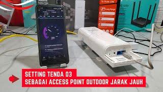 Cara Setting Tenda 03 Sebagai Access Point Outdoor Jarak Jauh Pakai Handphone