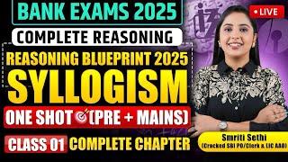 SYLLOGISM FULL CHAPTER (Pre+Mains) | Complete Reasoning Foundation Bank Exams Class 01|Smriti Sethi