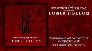 Lower Hollow - Somewhere To Belong (Official Audio)