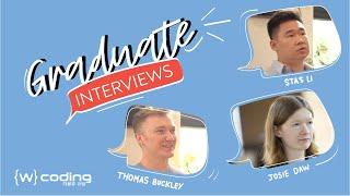 Wcoding Graduate Interviews (Thomas, Stas, Josie)