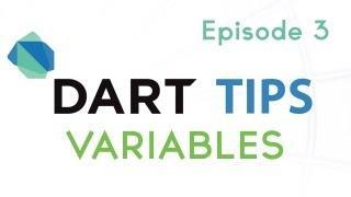 Variables - Dart Tips, Ep 3