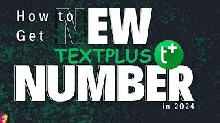 Get Textplus Number 2024 (100% Working) | Textplus Sign Up Error Fix