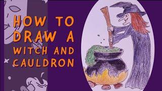 How to draw a Witch and her Cauldron for Halloween