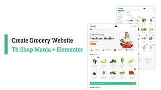 How To Create A Grocery Website in WordPress for FREE - GROCERY STORE 2022 | Th Shop Mania Theme