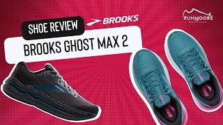 Brooks Ghost Max 2 Review: Still the Max Brooks can go?