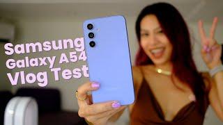 Samsung A54 camera vlog test